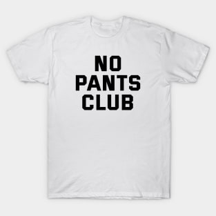 No Pants Club // Support women T-Shirt